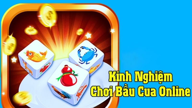 Trang bị kinh nghiệm đánh bầu cua tốt giúp chiến thắng cao