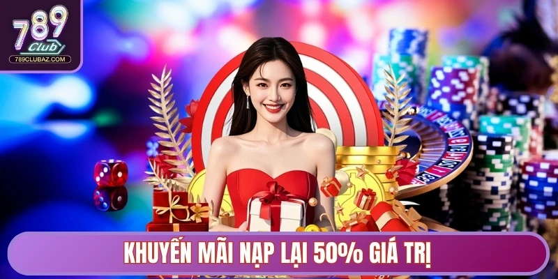 Khuyến mãi nạp lại 50% giá trị