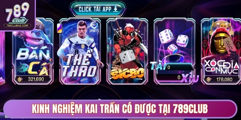 Tác Giả Kai Trần - Người Kiến Tạo Dấu Ấn Cho 789club 4 Kinh nghiệm Kai Trần có được tại hệ thống 789club
